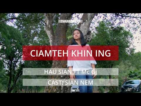 CIAMTEH KHIN ING - HAU SIAN FT Mc Gj