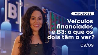 Venda de veículos financiados aumenta em agosto | Minuto B3 – 09/09/2021
