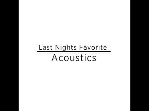 Last Nights Favorite - Acoustic Recordings (2007)