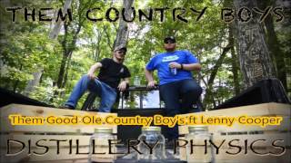 Them Good Ole Country Boys - Them Country Boys ft Lenny Cooper