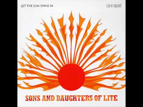 Sons and Daughters of Lite - Let the Sun Shine In