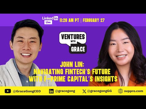 John Lin: Navigating Fintech's Future with F-Prime Capital's Insights