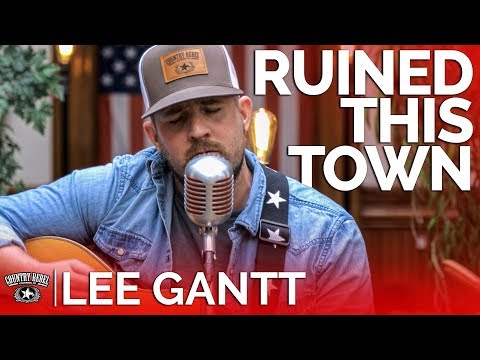Lee Gantt - Ruined This Town (Acoustic) // Country Rebel HQ Session