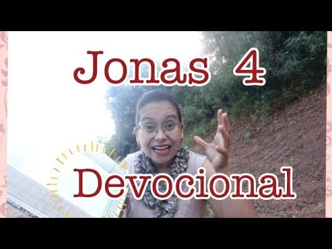 Jonah 4 - Devotional "The Twelve"
