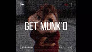 Alvin and The Chipmunks - Get Munk&#39;d || s l o w e d