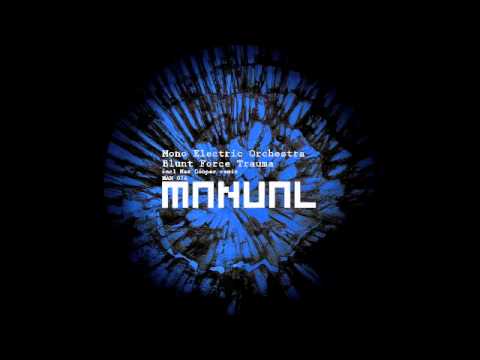 Mono Electric Orchestra - Blunt Force Trauma (Max Cooper remix)
