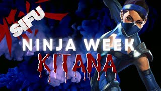 SIFU  Ninja WEEK - Kitana Shows No Mercy