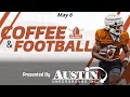 Coffee Football May 6 Texas Longhorns Football News