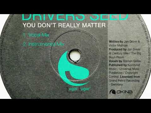Drivers Seed feat. MC Ramon • You Don't Really Matter (Anymore) (Instrumental Mix) (2004)