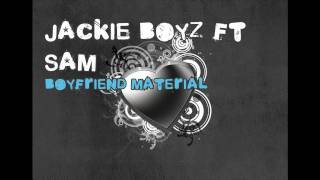 Jackie boyz ft sam - boyfriend material (2009) [RnB4u.in]