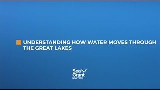Understanding How Water Moves Through the Great Lakes (March 2024)
