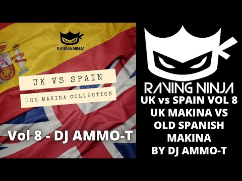UK Vs Spain   The Makina Collection Vol  08 By Dj Ammo T monta musica spanish techno rave hardcore