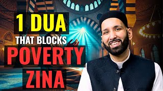 Say this 1 DUA it blocks Poverty and Zina