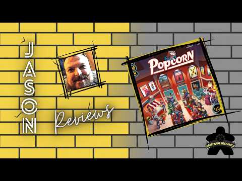The Boardgame Mechanics Review Popcorn