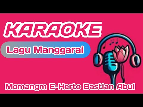 Karaoke Momang Me - Herto Bastian Abul (Lagu Manggarai Populer)