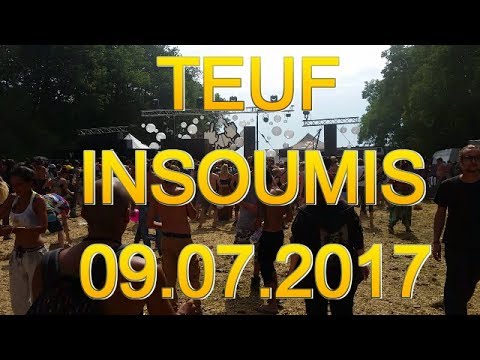 teuf des Insoumis 08 07 2017 ;