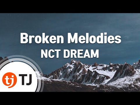 [TJ노래방] Broken Melodies - NCT DREAM / TJ Karaoke