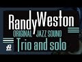 Randy Weston - If You Could See Me Now