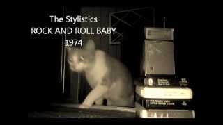 The Stylistics:  Rock And Roll Baby