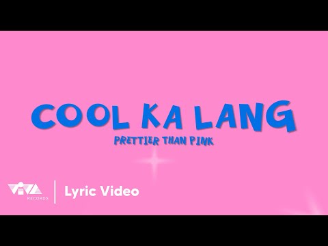 Cool ka Lang - Prettier Than Pink (Official Lyric Video)