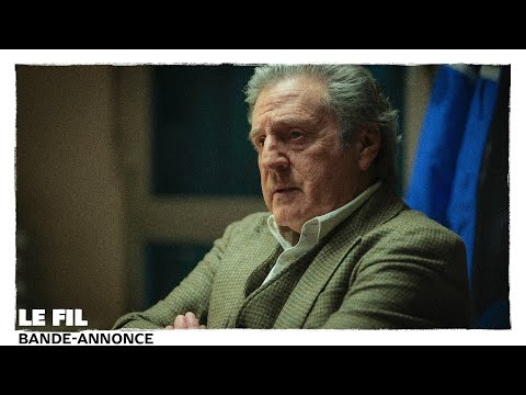 Le Fil / Bande-annonce (Daniel Auteuil, Cannes 2024)