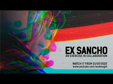 Trailer: "EX SANCHO: An Exercise in Collaboration"