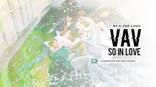 VAV (브이에이브이) - So In Love Legendado [MV NA DESCRIÇÃO]