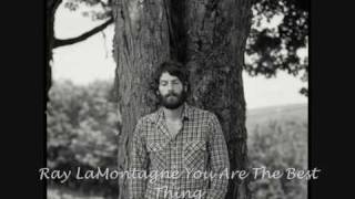 Ray LaMontagne - You Are The Best Thing