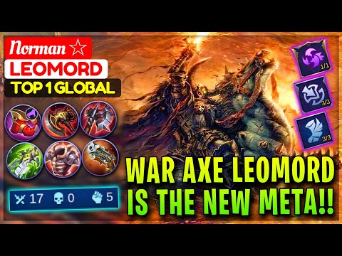 War Axe Leomord Is The New Meta!! [ Top 1 Global Leomord ] Norman ☆ - Mobile Legends