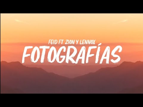 Fotografías - Feid ft. Zion y Lennox | LETRA