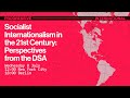 SOCIALIST INTERNATIONALISM IN THE 21ST CENTURY