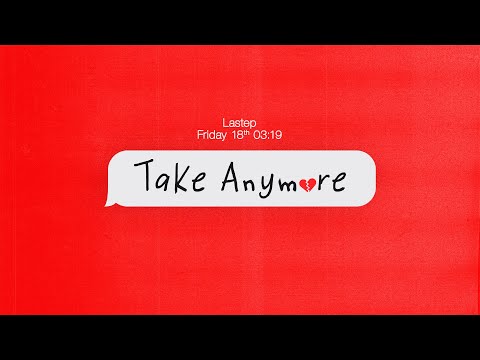 Lastep - Take Anymore (Lyric Video)