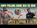 Rope Pulling Game Old Vs New Team Pareshan Family