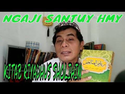 NGAJI SANTUY  HMY  : KITAB RIYADHUS SHOLIHIN EPISODE 2