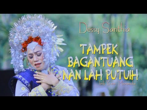 DESSY SANTHIA - TAMPEK BAGANTUANG NAN ALAH PUTUIH ( Official Musik Video )
