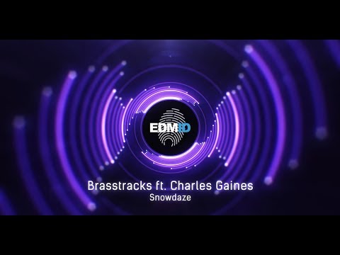 Brasstracks ft. Charles Gaines - Snowdaze [2018]