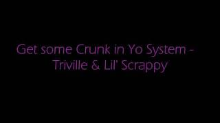 Get some Crunk in Yo System - Triville &amp; Lil&#39; Scrappy