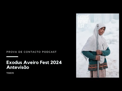 T06E05 - Antevisão do Exodus Aveiro Fest 2024 com Isabel Gonçalves
