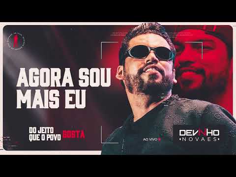 DEVINHO NOVAES DO JEITO QUE O POVO GOSTA - AGORA SOU MAIS EU (AO VIVO)