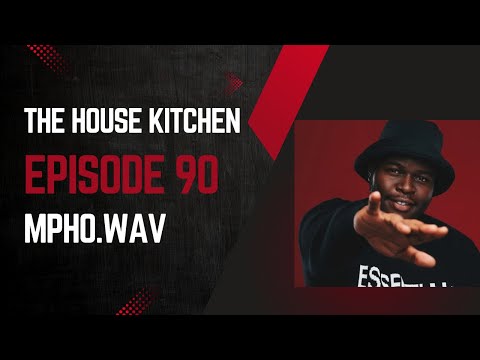 AFRO TECH HOUSE  MIX | MPHO.WAV | EPISODE 90  |THE HOUSE KITCHEN