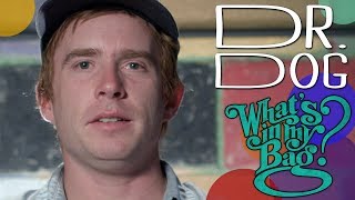 Dr. Dog - What&#39;s In My Bag?