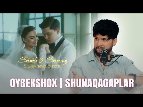 SHAHLO VA SHOXRUZNING  5 YILLIK SEVGI QISSASI | OYBEKSHOX SHUNAQAGAPLAR HAMMA HAQIQATNI OSHKOR QILDI