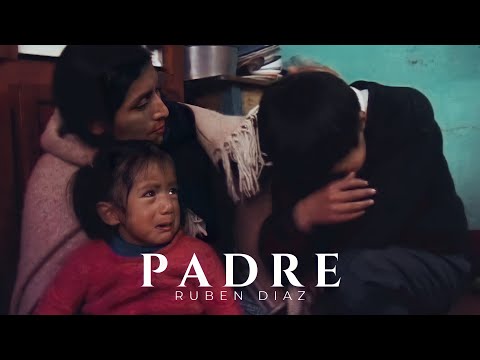 Ruben Diaz - Padre (Video Oficial)