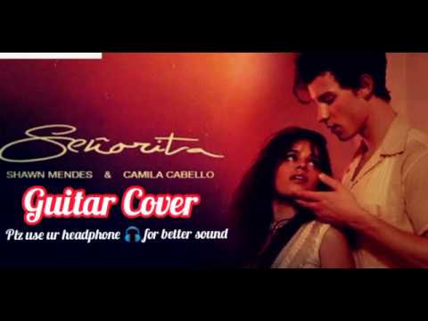 Senorita || Shawn Mendes || Camila Cabello||Guitar Cover/Tabs/Leads || Avinaash Ft