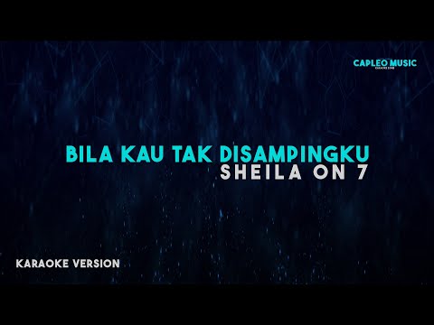 Sheila On 7 – Bila Kau Tak Disampingku (Karaoke Version)