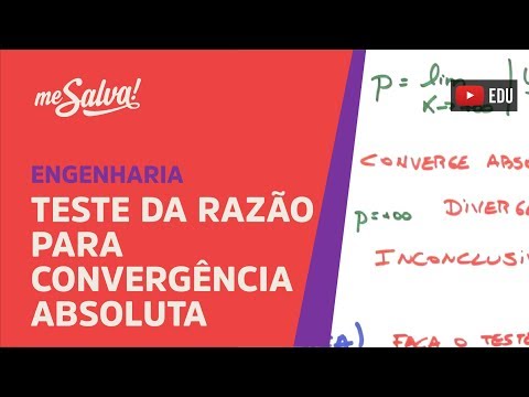 Me Salva! SER22 - Teste da Razão para Convergência Absoluta