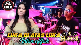 Download lagu LUKA DI ATAS LUKA-INTAN AFIFAH-MAHESA MUSIC (LIVE) PEMALANG @_BSRchannel mp3