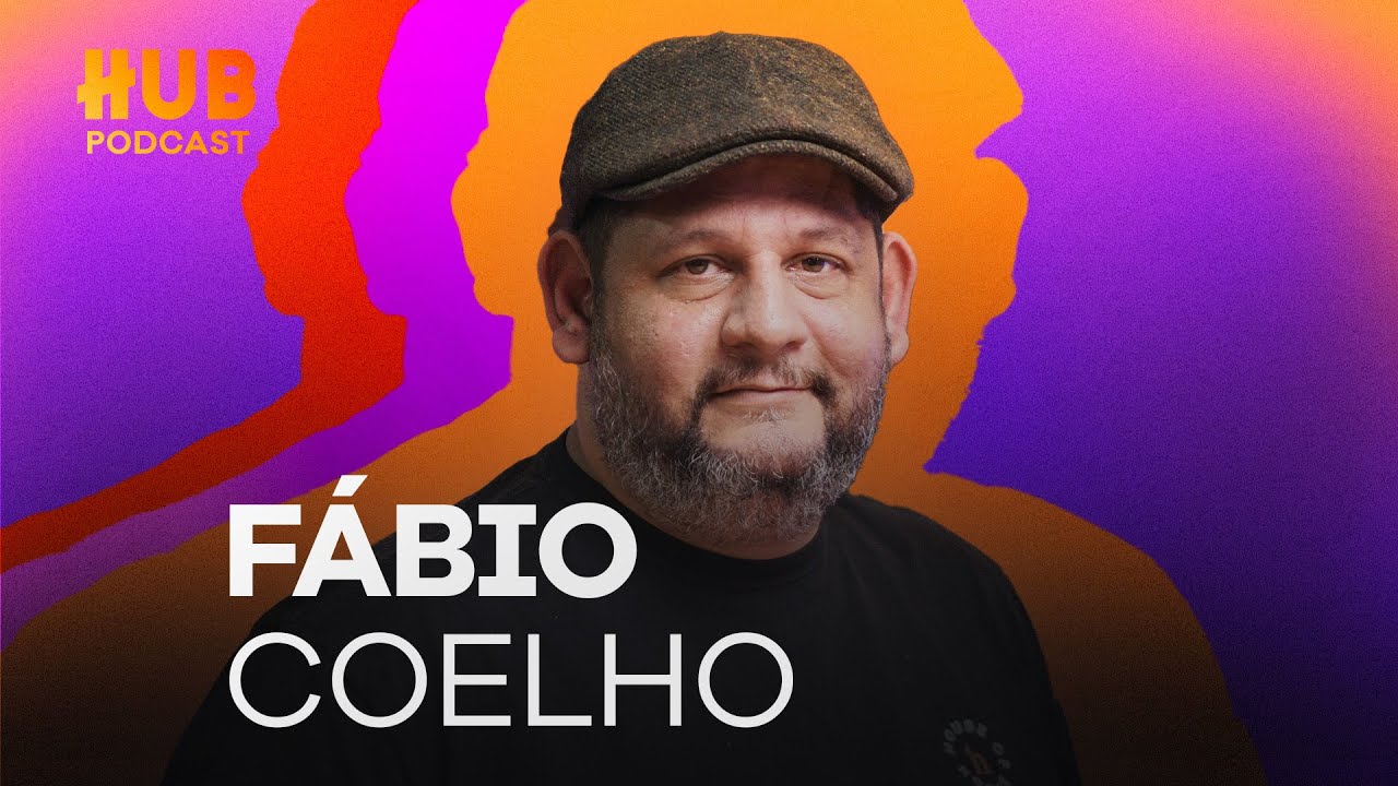 FABIO COELHO | HUB Podcast - EP. 218