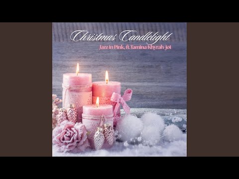 Christmas Candlelight (feat. Tamina Khyrah-joi)