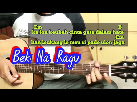 Lagu aceh terbaru Ramlan Yahya - Bek Na Ragu | Kunci Gitar